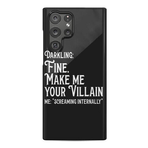 Make Me Your Villain Phone Case